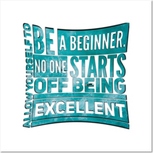 Allow yourself to be a beginner Posters and Art